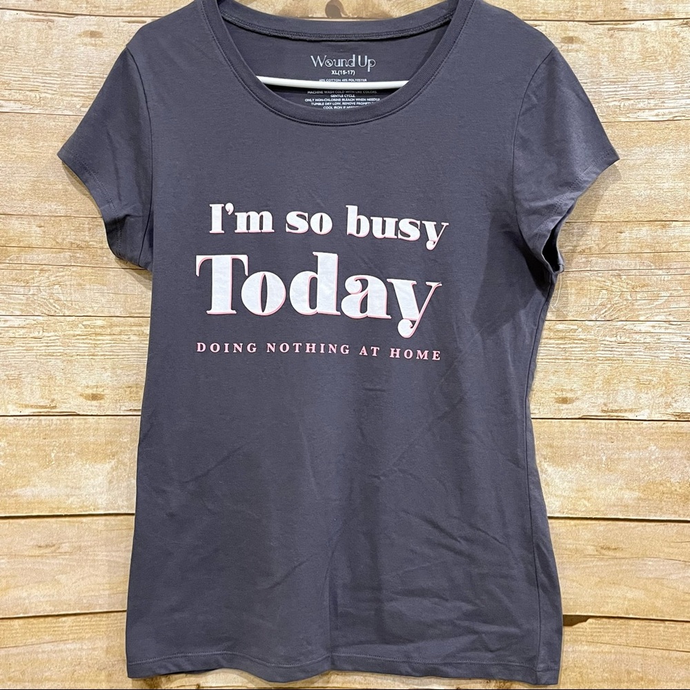 I’m So Busy Doing Nothing at Home Today Graphic T-Shirt